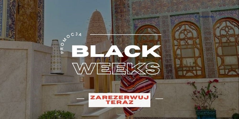 PROMOCJA BLACK WEEKS! Złap Słońce w zimie- Dubaj & Doha!